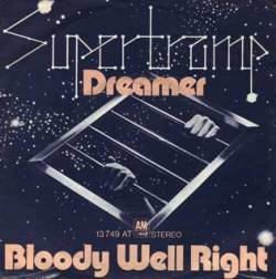 Supertramp : Dreamer - Bloody Well Right